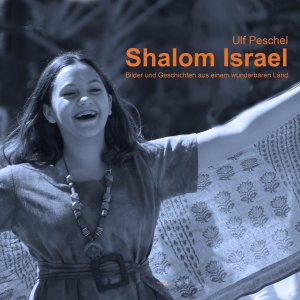 ISBN 9783000639401: Shalom Israel - Bilder und Geschichten aus einem wunderbaren Land