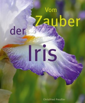 ISBN 9783000658464: Vom Zauber der Iris