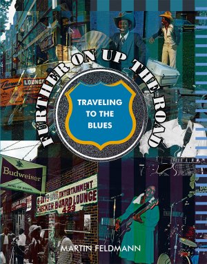 ISBN 9783000698439: FURTHER ON UP THE ROAD – Traveling to the Blues