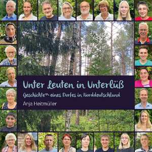 ISBN 9783000730412: Unter Leuten in Unterlüß - Ein Dorf in Deutschland