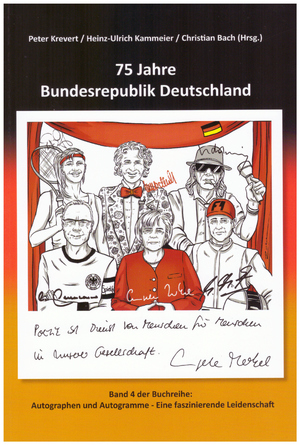 ISBN 9783000768354: 75 Jahre Bundesrepublik Deutschland - Eine einzigartige autographische Zeitreise