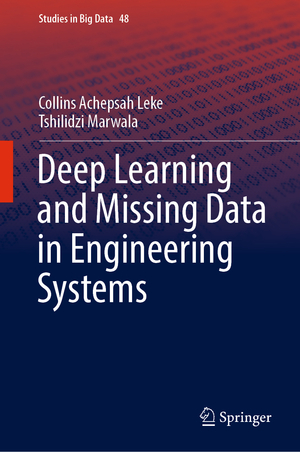 ISBN 9783030011796: Deep Learning and Missing Data in Engineering Systems