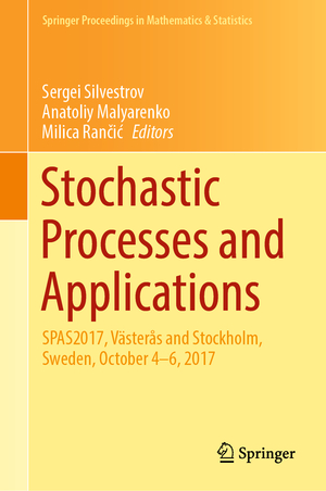 gebrauchtes Buch – Sergei Silvestrov – Stochastic Processes and Applications: SPAS2017, Västerås and Stockholm, Sweden, October 4-6, 2017 (Springer Proceedings in Mathematics & Statistics, Band 271)