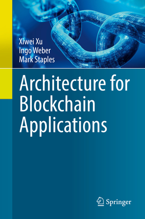 ISBN 9783030030346: Architecture for Blockchain Applications