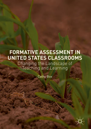 ISBN 9783030030919: Formative Assessment in United States Classrooms - Changing the Landscape of Teaching and Learning