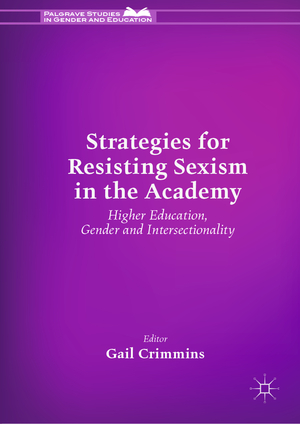 ISBN 9783030048518: Strategies for Resisting Sexism in the Academy – Higher Education, Gender and Intersectionality