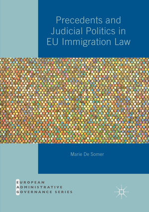 ISBN 9783030067632: Precedents and Judicial Politics in EU Immigration Law