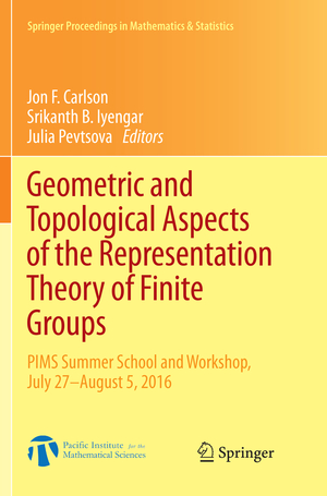 ISBN 9783030067786: Geometric and Topological Aspects of the Representation Theory of Finite Groups – PIMS Summer School and Workshop, July 27-August 5, 2016