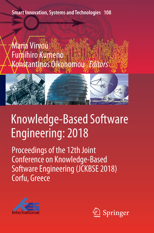 ISBN 9783030073886: Knowledge-Based Software Engineering: 2018 - Proceedings of the 12th Joint Conference on Knowledge-Based Software Engineering (JCKBSE 2018) Corfu, Greece