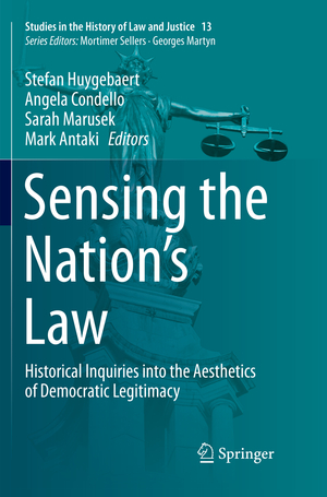 ISBN 9783030092467: Sensing the Nation's Law - Historical Inquiries into the Aesthetics of Democratic Legitimacy