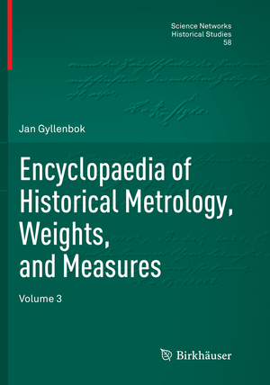 ISBN 9783030097790: Encyclopaedia of Historical Metrology, Weights, and Measures – Volume 3