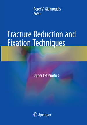 ISBN 9783030098438: Fracture Reduction and Fixation Techniques – Upper Extremities