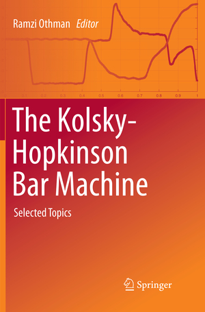 ISBN 9783030101305: The Kolsky-Hopkinson Bar Machine – Selected Topics