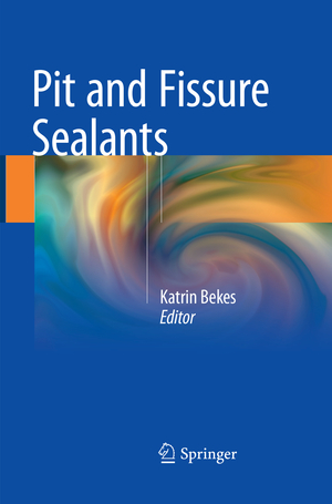 ISBN 9783030101404: Pit and Fissure Sealants