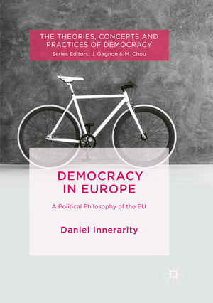 ISBN 9783030101664: Democracy in Europe – A Political Philosophy of the EU