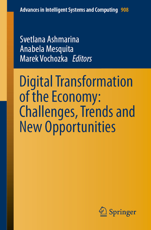 ISBN 9783030113667: Digital Transformation of the Economy: Challenges, Trends and New Opportunities