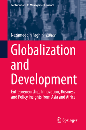 ISBN 9783030117658: Globalization and Development – Entrepreneurship, Innovation, Business and Policy Insights from Asia and Africa