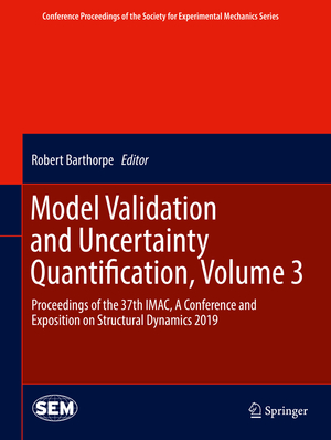gebrauchtes Buch – Robert Barthorpe – Model Validation and Uncertainty Quantification, Volume 3 – Proceedings of the 37th IMAC, A Conference and Exposition on Structural Dynamics 2019