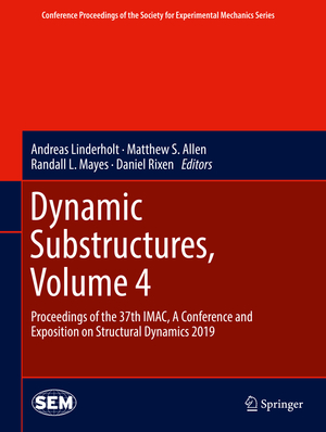 ISBN 9783030121839: Dynamic Substructures, Volume 4 – Proceedings of the 37th IMAC, A Conference and Exposition on Structural Dynamics 2019