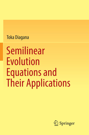 ISBN 9783030131142: Semilinear Evolution Equations and Their Applications