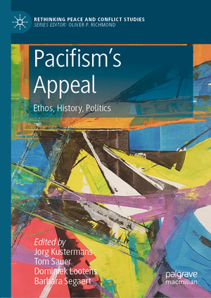 ISBN 9783030134266: Pacifism’s Appeal – Ethos, History, Politics