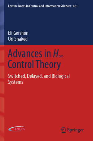 ISBN 9783030160104: Advances in H∞ Control Theory – Switched, Delayed, and Biological Systems