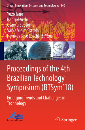 ISBN 9783030160555: Proceedings of the 4th Brazilian Technology Symposium (BTSym'18) - Emerging Trends and Challenges in Technology