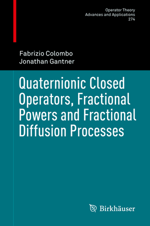 gebrauchtes Buch – Jonathan Gantner – Quaternionic Closed Operators, Fractional Powers and Fractional Diffusion Processes