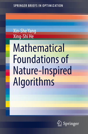 neues Buch – Xing-Shi He – Mathematical Foundations of Nature-Inspired Algorithms / Xing-Shi He (u. a.) / Taschenbuch / xi / Englisch / 2019 / Springer International Publishing / EAN 9783030169350