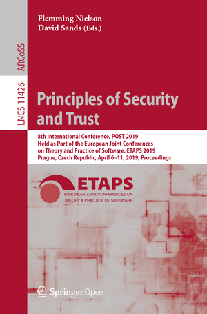 ISBN 9783030171377: PRINCIPLES OF SECURITY AND TRUST. 8th International Conference, POST 2019, Held as Part of the European Joint Conferences on Theory and Practice of