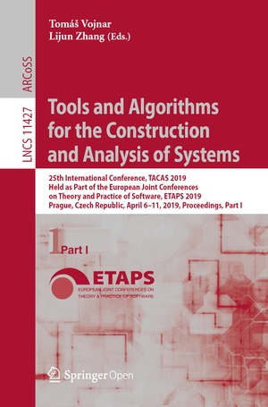 ISBN 9783030174613: Tools and Algorithms for the Construction and Analysis of Systems – 25th International Conference, TACAS 2019, Held as Part of the European Joint Conferences on Theory and Practice of Software, ETAPS 2019, Prague, Czech Republic, April 6–11, 2019, Proceed