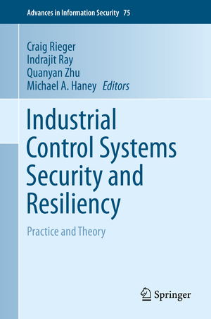 ISBN 9783030182137: Industrial Control Systems Security and Resiliency – Practice and Theory