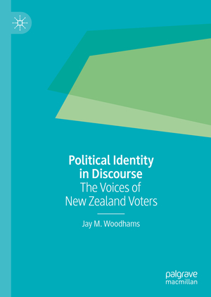 ISBN 9783030186296: Political Identity in Discourse – The Voices of New Zealand Voters