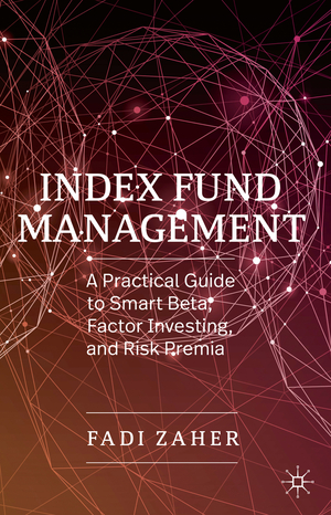 ISBN 9783030193997: Index Fund Management - A Practical Guide to Smart Beta, Factor Investing, and Risk Premia