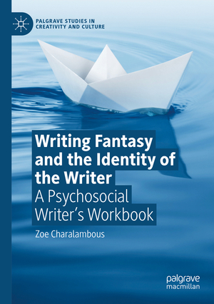 ISBN 9783030202651: Writing Fantasy and the Identity of the Writer