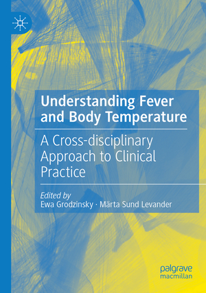 ISBN 9783030218881: Understanding Fever and Body Temperature - A Cross-disciplinary Approach to Clinical Practice