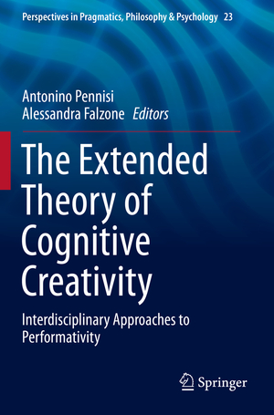 ISBN 9783030220921: The Extended Theory of Cognitive Creativity - Interdisciplinary Approaches to Performativity