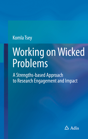 ISBN 9783030223236: Working on Wicked Problems - A Strengths-based Approach to Research Engagement and Impact