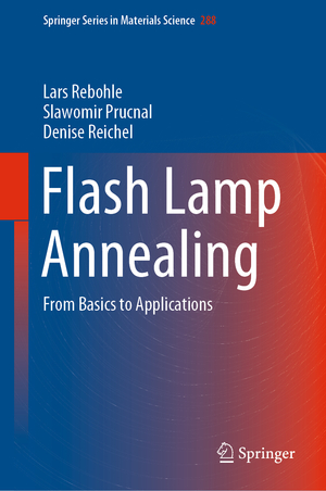 ISBN 9783030232986: Flash Lamp Annealing - From Basics to Applications