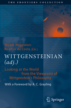 ISBN 9783030275716: WITTGENSTEINIAN (adj.) - Looking at the World from the Viewpoint of Wittgenstein's Philosophy