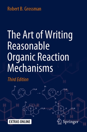 ISBN 9783030287351: The Art of Writing Reasonable Organic Reaction Mechanisms