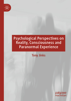 ISBN 9783030289041: Psychological Perspectives on Reality, Consciousness and Paranormal Experience