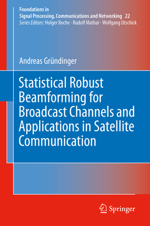 ISBN 9783030295776: Statistical Robust Beamforming for Broadcast Channels and Applications in Satellite Communication