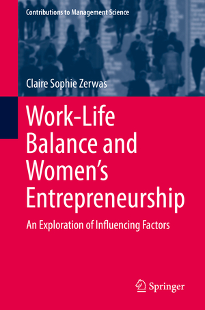 ISBN 9783030298067: Work-Life Balance and Women's Entrepreneurship - An Exploration of Influencing Factors