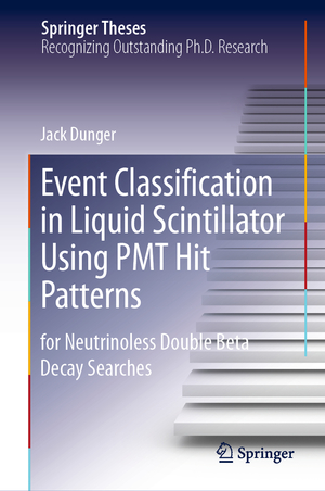 ISBN 9783030316150: Event Classification in Liquid Scintillator Using PMT Hit Patterns – for Neutrinoless Double Beta Decay Searches