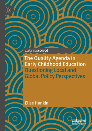 ISBN 9783030316266: The Quality Agenda in Early Childhood Education – Questioning Local and Global Policy Perspectives