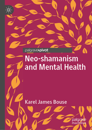 ISBN 9783030319106: Neo-shamanism and Mental Health