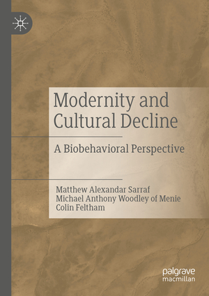 ISBN 9783030329860: Modernity and Cultural Decline - A Biobehavioral Perspective