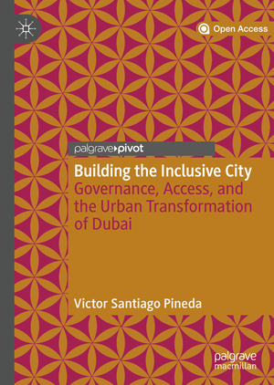 ISBN 9783030329877: Building the Inclusive City - Governance, Access, and the Urban Transformation of Dubai