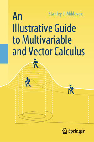 ISBN 9783030334581: An Illustrative Guide to Multivariable and Vector Calculus